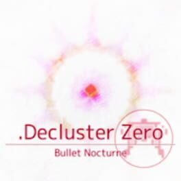 cover .Decluster Zero: Bullet Nocturne