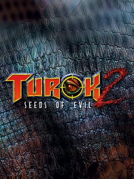 cover Turok 2: Seeds of Evil