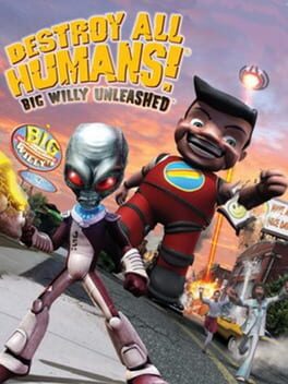 cover Destroy All Humans! Big Willy Unleashed