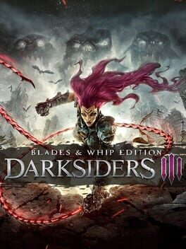 cover Darksiders III: Blades & Whip Edition